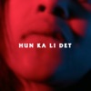 Hun Ka Li Det - Single