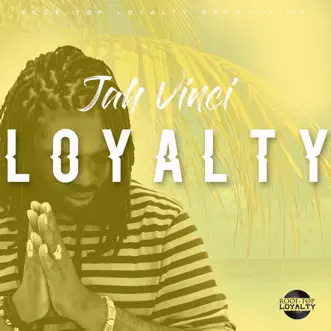 Loyalty - Single by Jah Vinci album reviews, ratings, credits