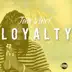 Loyalty - Single album cover