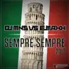 Stream & download Sempre sempre (DJ MNS vs. E-MaxX) [2017]