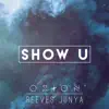 Show U - Single album lyrics, reviews, download