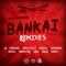 Bankai (SampliFire Remix) - AD & SenoDubz lyrics