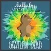 Stream & download Lullaby Renditions of Grateful Dead