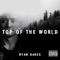 Top of the World (feat. Abstract) - Ryan Oakes lyrics