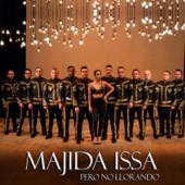 Majida Issa - Pero No Llorando