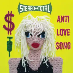Anti Love Song EP - Stereo Total
