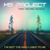 I'm Not the Man I Used to Be (feat. Michael Scholz) - Single