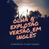 Olha a Explosão (versão em inglês) [feat. Matt Franco] - Single album lyrics, reviews, download