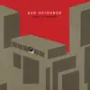 Bad Neighbor (Instrumentals) album lyrics, reviews, download