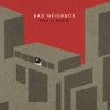 Bad Neighbor (Instrumentals)