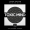 Toxic Mind (Joaco Remix) - Jason Xmoon lyrics