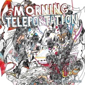 Morning Teleportation - Rise and Fall