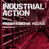 Industrial Action – Progressive House, Vol. 2, 2017