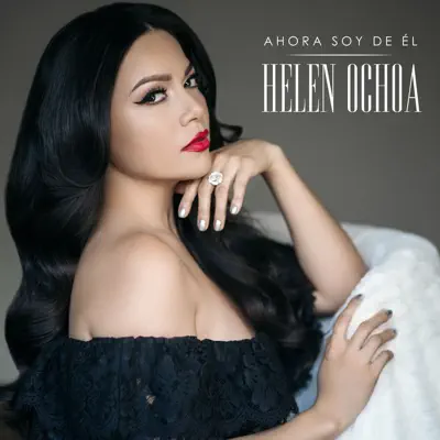 Ahora Soy de Él - Single - Helen Ochoa