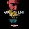 Giulio Lnt Remixes, Vol. 6 album lyrics, reviews, download