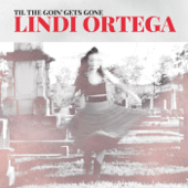 Til the Goin' Gets Gone - EP - Lindi Ortega