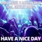 Have a Nice Day (feat. Bentley Jones) - Marq Aurel & Rayman Rave lyrics