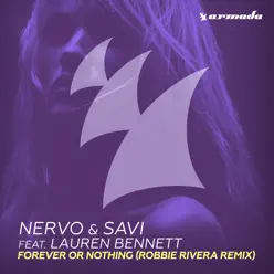 Forever or Nothing (feat. Lauren Bennett) [Robbie Rivera Remix] - Single - Nervo