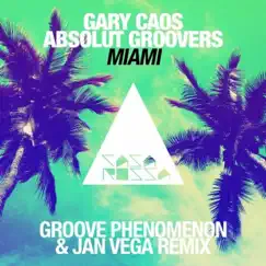 Miami (Jan Vega & Groove Phenomenon Remix) - Single by Gary Caos & Absolut Groovers album reviews, ratings, credits
