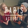 Paris (Acoustic) [feat. Ashlynn] - Single