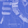 Danger Us, Vol. 2 - EP artwork