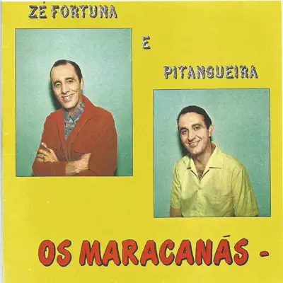 Os Maracanãs - Zé Fortuna & Pitangueira
