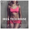 Ibiza Tech House Essentials 2017