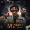 All Night Trap (feat. Terry Apala & Dremo) song lyrics