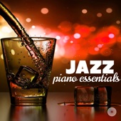 Jazz Piano Essentials - Relaxing Bossa Pianobar Music, Smooth Cocktail & Restaurant Songs artwork