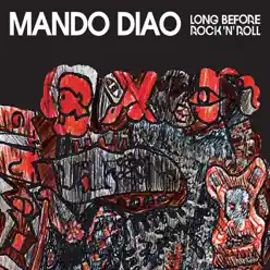 Long Before Rock 'n' Roll - Single - Mando Diao