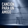 Canción para un Amigo - Single