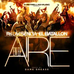 En el Aire (feat. El Batallón) [Remix] - Single - R-1 La Esencia