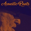 Acoustic Roots