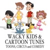 Wacky Kids & Cartoon Tunes: Toons, Circus & Comedy artwork