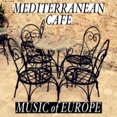 Mediterranean Café: Music of Europe artwork