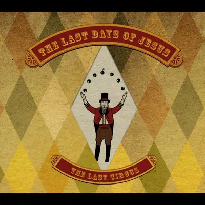 The Last Circus - The Last Days of Jesus The Last Circus - The Last Days of Jesus