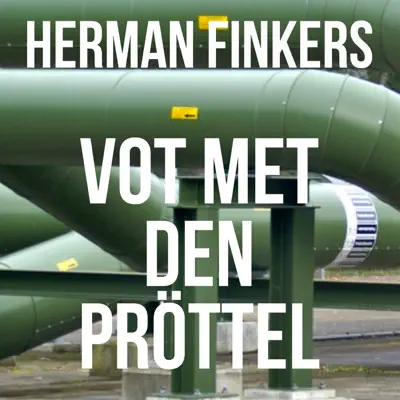 Vot Met Den Pröttel - Single - Herman Finkers