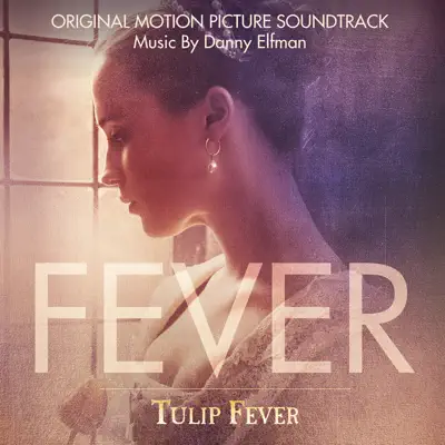Tulip Fever (Original Motion Picture Soundtrack) - Danny Elfman Tulip Fever (Original Motion Picture Soundtrack) - Danny Elfman