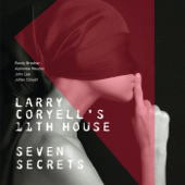 Larry Coryell's 11th House Seven Secrets - Larry Coryell