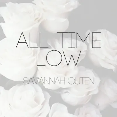 All Time Low - Single - Savannah Outen