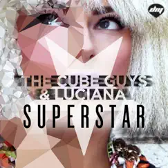 Superstar - Single by The Cube Guys & Luciana album reviews, ratings, credits
