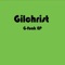 Get That Shit Away from Me - Gilchrist lyrics