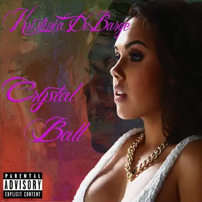 Crystal Ball - Single - Kristinia DeBarge