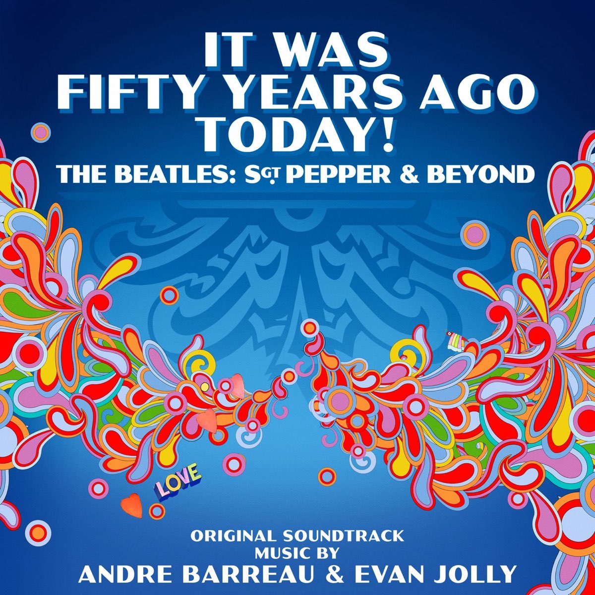 ‎It Was Fifty Years Ago Today! The Beatles: Sgt. Pepper & Beyond ...