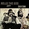 Cheech & Chong - Rello the GOD lyrics