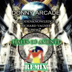 Halls of Amenti (Remix) [feat. 4biddenknowledge, crewZ & Richard Vagner] - Single by DONNY ARCADE album reviews, ratings, credits