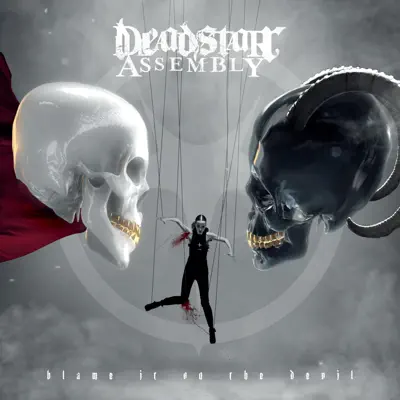 Blame It on the Devil (Deluxe Edition) - Deadstar Assembly