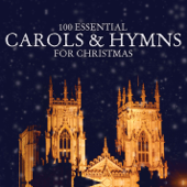 100 Essential Carols & Hymns for Christmas - Various Artists