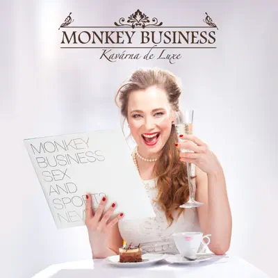 Kavarna de Luxe - Monkey Business