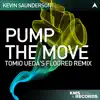 Pump the Move (Tomio Uedas Floored Remix) song lyrics